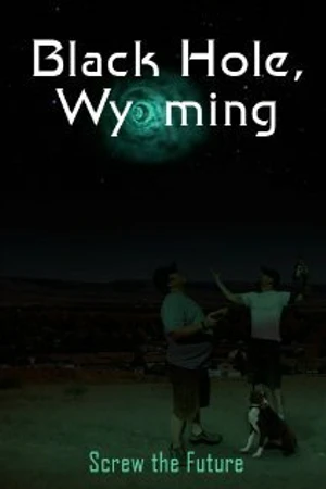 Постер к фильму Black Hole, Wyoming (2011)