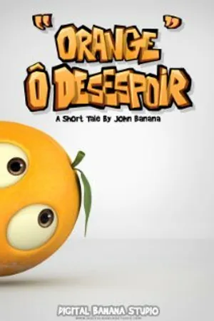 Постер к мультфильму Orange Ô Desespoir (2012)