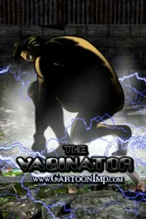 Постер к мультфильму The Vaginator (2011)