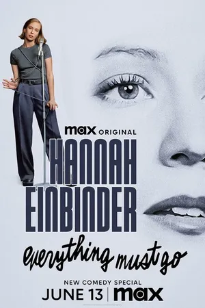 Постер к фильму Hannah Einbinder: Everything Must Go (2024)