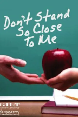 Постер к фильму Don't Stand So Close to Me (-)