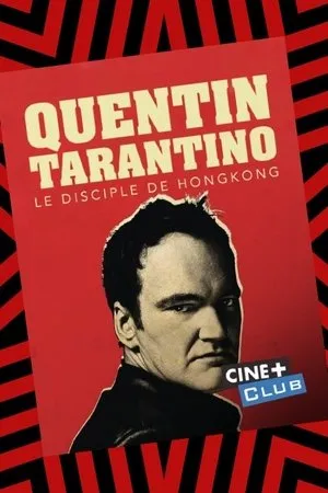 Постер к фильму Tarantino, le disciple de Hong-Kong (2011)