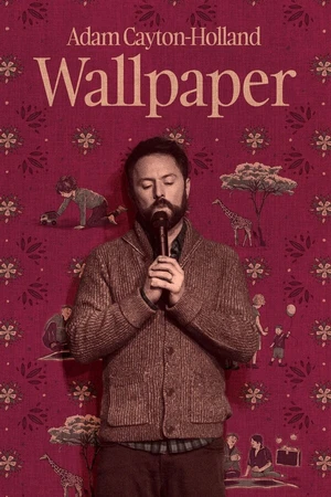 Постер к фильму Adam Cayton-Holland: Wallpaper (2024)