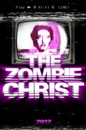 Постер к фильму The Zombie Christ (2012)