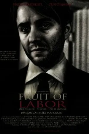 Постер к фильму Fruit of Labor (2011)