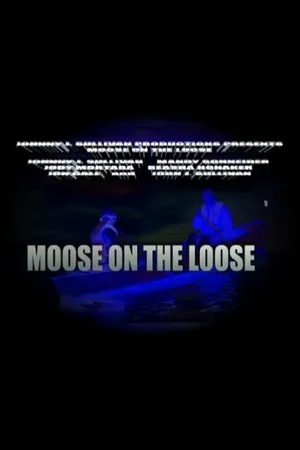 Постер к фильму Moose on the Loose (2014)