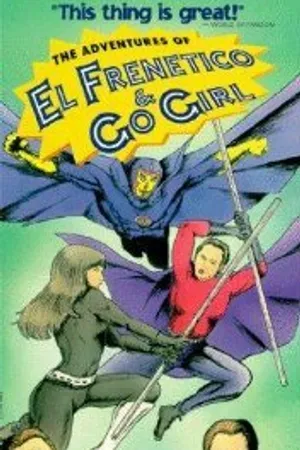 Постер к фильму The Adventures of El Frenetico and Go Girl (1993)