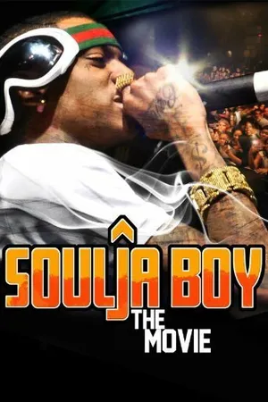 Постер к фильму Soulja Boy: The Movie (2011)