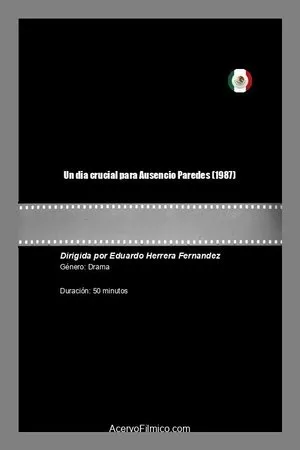 Постер к фильму Un dia crucial para Ausencio Paredes (1987)