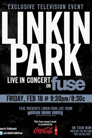 Постер к фильму Fuse Present: Linkin Park Live at MSG (2011)