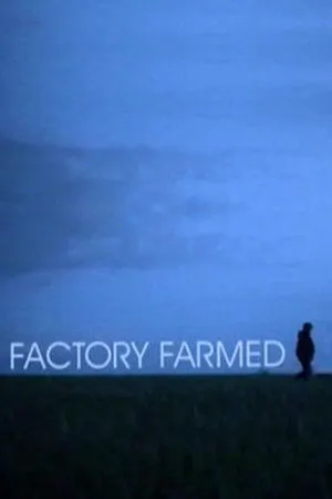 Постер к фильму Factory Farmed (2008)