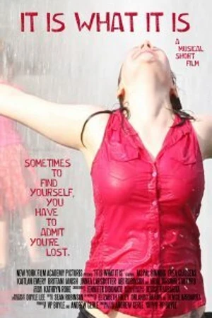 Постер к фильму It Is What It Is (2011)
