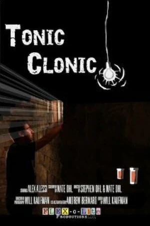 Постер к фильму Tonic Clonic (2011)