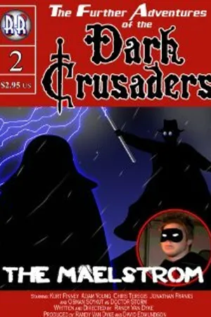 Постер к фильму Dark Crusaders: The Maelstrom (2006)