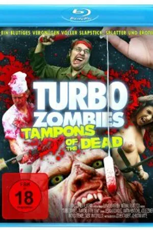 Постер к фильму Turbo Zombi - Tampons of the Dead (2011)