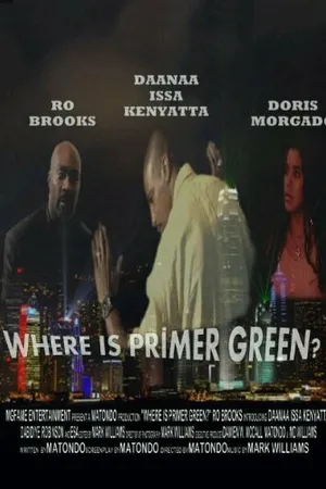 Постер к фильму Где Праймер Грин? (2012)