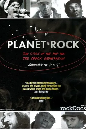 Постер к фильму Planet Rock: The Story of Hip-Hop and the Crack Generation (2011)