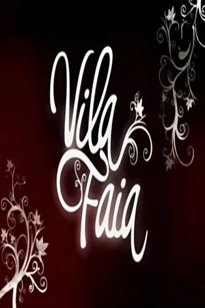 Постер к сериалу Vila Faia (2008 - 2009)