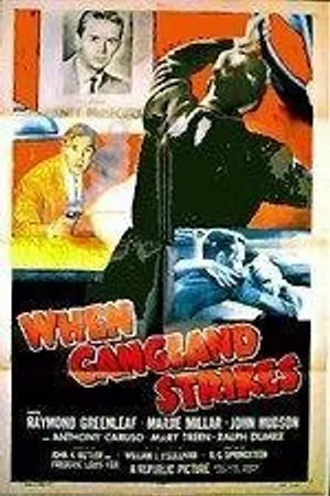 Постер к фильму When Gangland Strikes (1956)