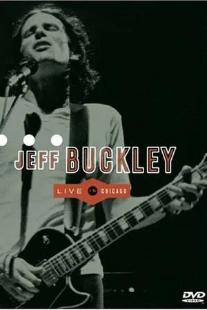 Постер к фильму Jeff Buckley: Live in Chicago (2000)