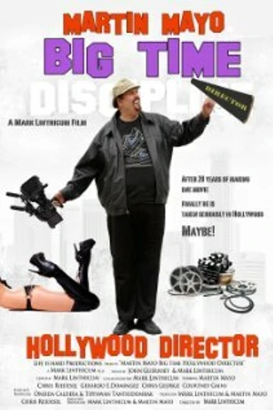 Постер к фильму Martin Mayo Big Time Hollywood Director (2014)