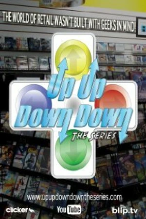 Постер к сериалу Up Up Down Down: The Series (2010)