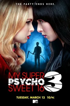 Постер к фильму Мои супер психо-сладкие 16: Часть 3 (2012)