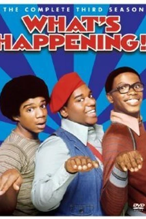 Постер к сериалу Что творится!! (1976 - 1979)