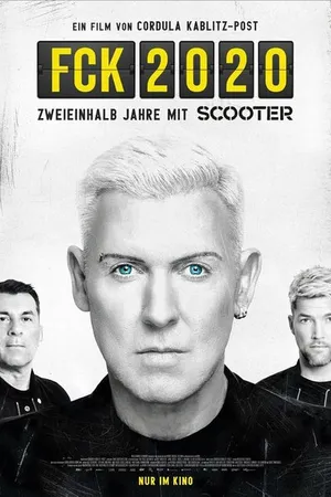 Постер к фильму FCK 2020 - Zweieinhalb Jahre mit Scooter (2022)