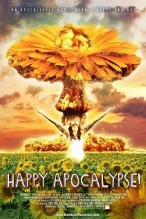 Постер к фильму Happy Apocalypse! (2011)
