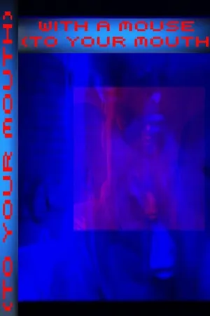 Постер к фильму With a Mouse: To your Mouth (1997)