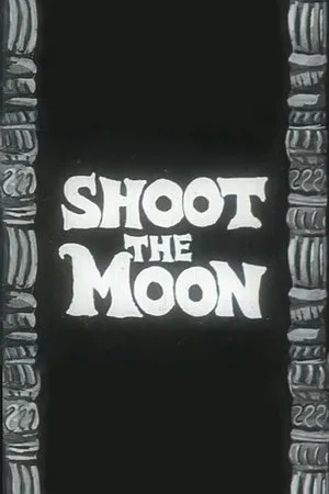 Постер к фильму Shoot the Moon (1962)