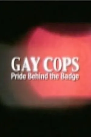 Постер к фильму Gay Cops: Pride Behind the Badge (2003)