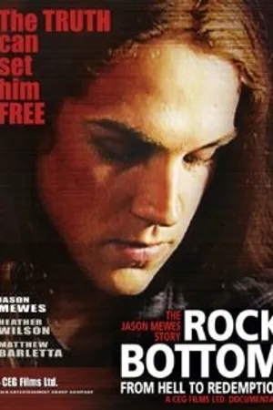Постер к фильму Rock Bottom: From Hell to Redemption (2007)