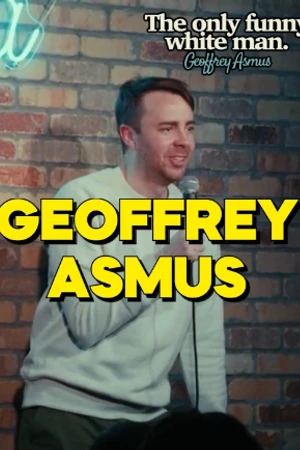 Постер к фильму Geoffrey Asmus: The Only Funny White Man (2023)