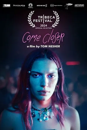 Постер к фильму Come Closer (2024)