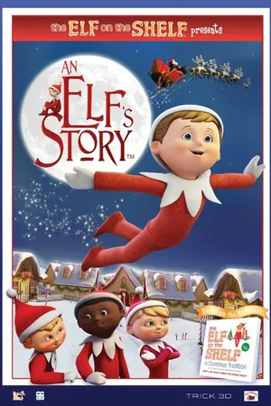 Постер к мультфильму An Elf's Story: The Elf on the Shelf (2010)