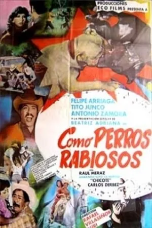 Постер к фильму Como perros rabiosos (1980)