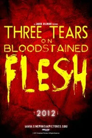 Постер к фильму Three Tears on Bloodstained Flesh (2014)