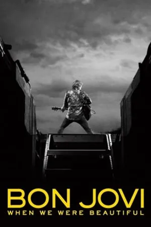 Постер к фильму Bon Jovi: When We Were Beautiful (2009)