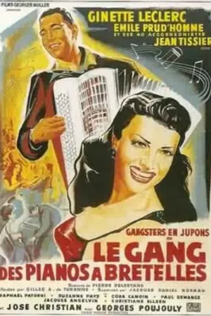 Постер к фильму Le gang des pianos à bretelles (1953)