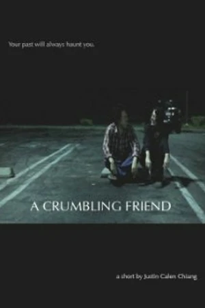 Постер к фильму A Crumbling Friend (2009)
