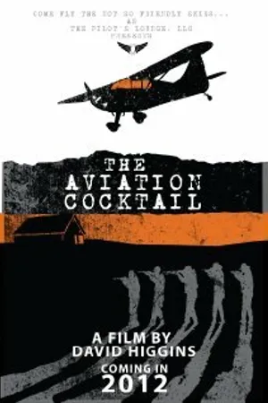 Постер к фильму The Aviation Cocktail (2012)