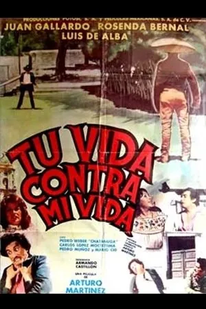 Постер к фильму Tu vida contra mi vida (1979)