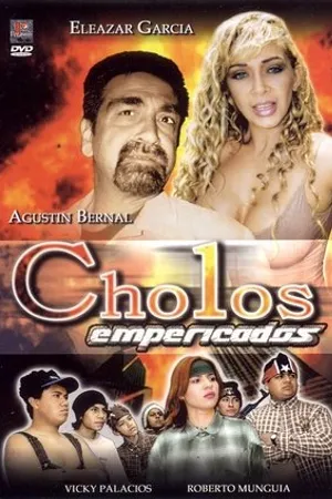 Постер к фильму Cholos empericados (2000)