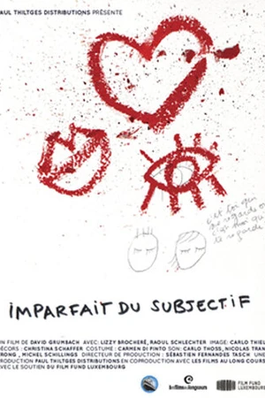 Постер к фильму Imparfait du subjectif (2012)