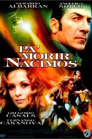 Постер к фильму Pa' morir nacimos (2002)