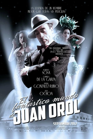 Постер к фильму El fantástico mundo de Juan Orol (2012)