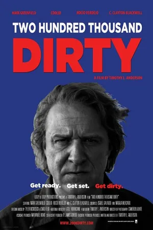 Постер к фильму Two Hundred Thousand Dirty (2012)
