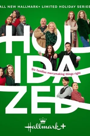 Постер к сериалу Holidazed (2024)